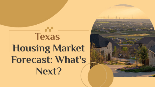 Texas Housing Market Forecast: What’s Next?
