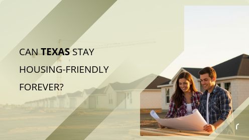 Can Texas Stay Housing-Friendly Forever?