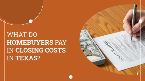 What Do Homebuyers Pay in Closing Costs in Texas?