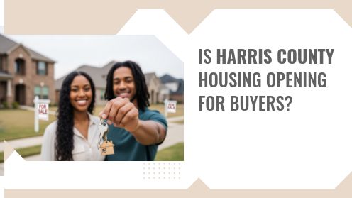 Is Harris County Housing Market Opening for Buyers?