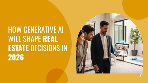 How Generative AI Will Shape Real Estate Decisions in 2026
