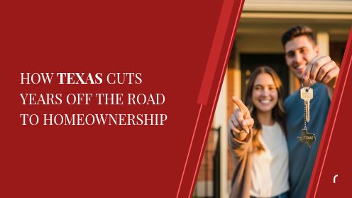 How Texas Cuts Years off the Road to Homeownership